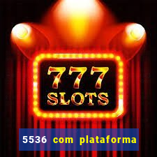 5536 com plataforma de jogos